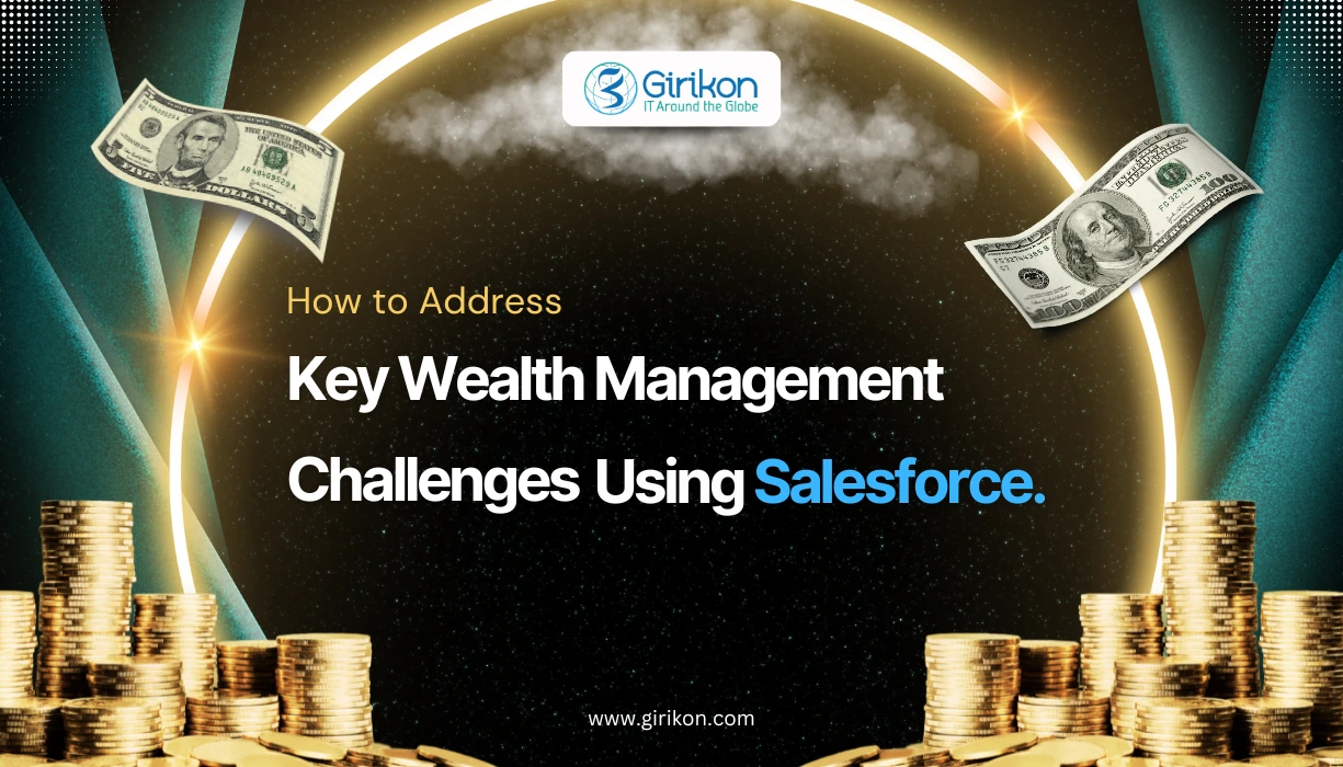 How to Address key wealth management challenges using salesforce