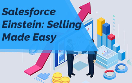 Salesforce Einstein: Selling Made Easy