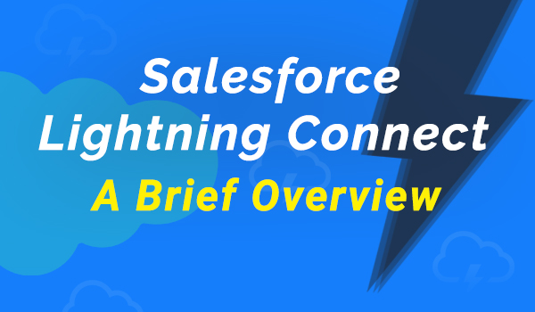 Salesforce Lightning Connect: A Brief Overview