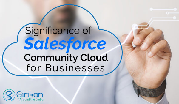 Significance of Salesforce Community Cloud for Businesses
