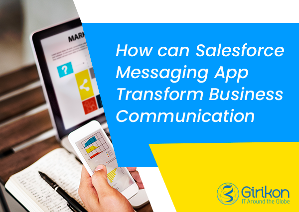 How can Salesforce Messaging App Transform Business Communication?
