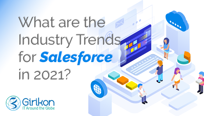 What are the Industry Trends for Salesforce in 2021?