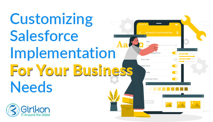 Customizing Salesforce Implementation For Your Business Needs