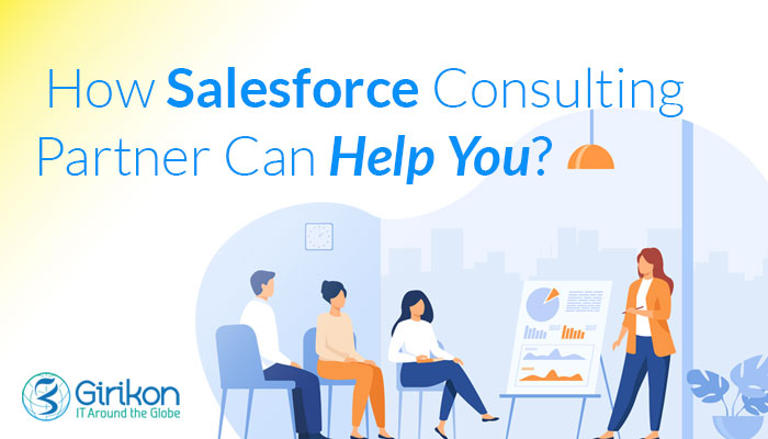 How a Salesforce Consulting Partner Can Help You?