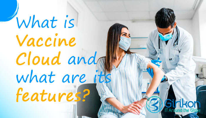 What is Vaccine Cloud and what are its features? 