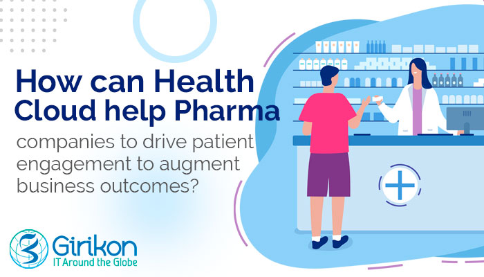 How can Health Cloud help Pharma companies to drive patient engagement to augment business outcomes?