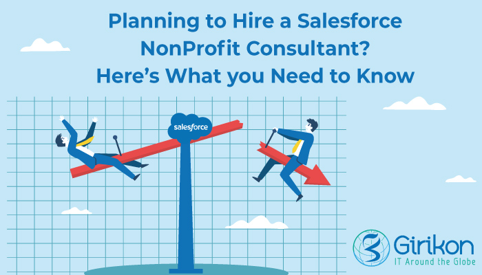 Planning to Hire a Salesforce NonProfit Consultant? Here’s What you Need to Know?