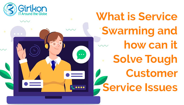 What is Service Swarming and how can it Solve Tough Customer Service Issues