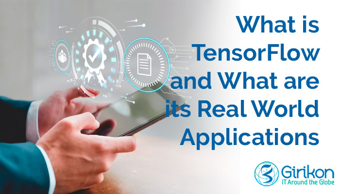 What is TensorFlow and What are its Real World Applications