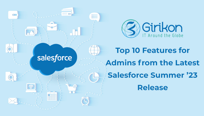Top 10 Features for Admins from the Latest Salesforce Summer ’23 Release