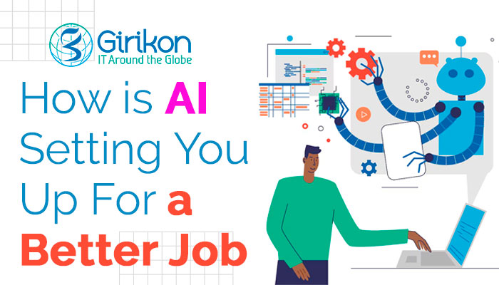 How is AI Setting You Up For a Better Job