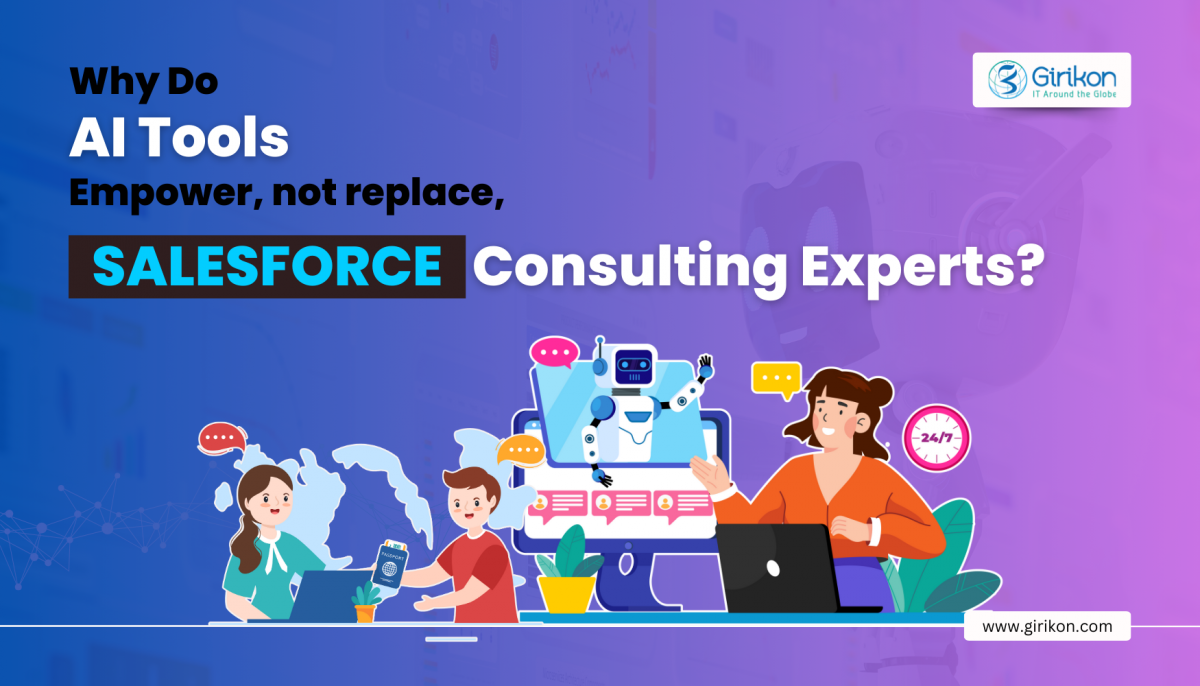 Why do AI tools empower, not replace, Salesforce Consulting Experts?