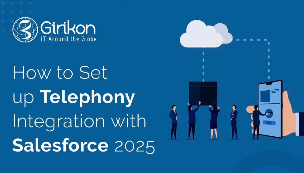 How to Set up Telephony Integration with Salesforce 2025