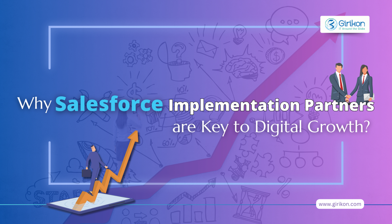 Why Salesforce Implementation Partners Are Key to Digital Growth? 