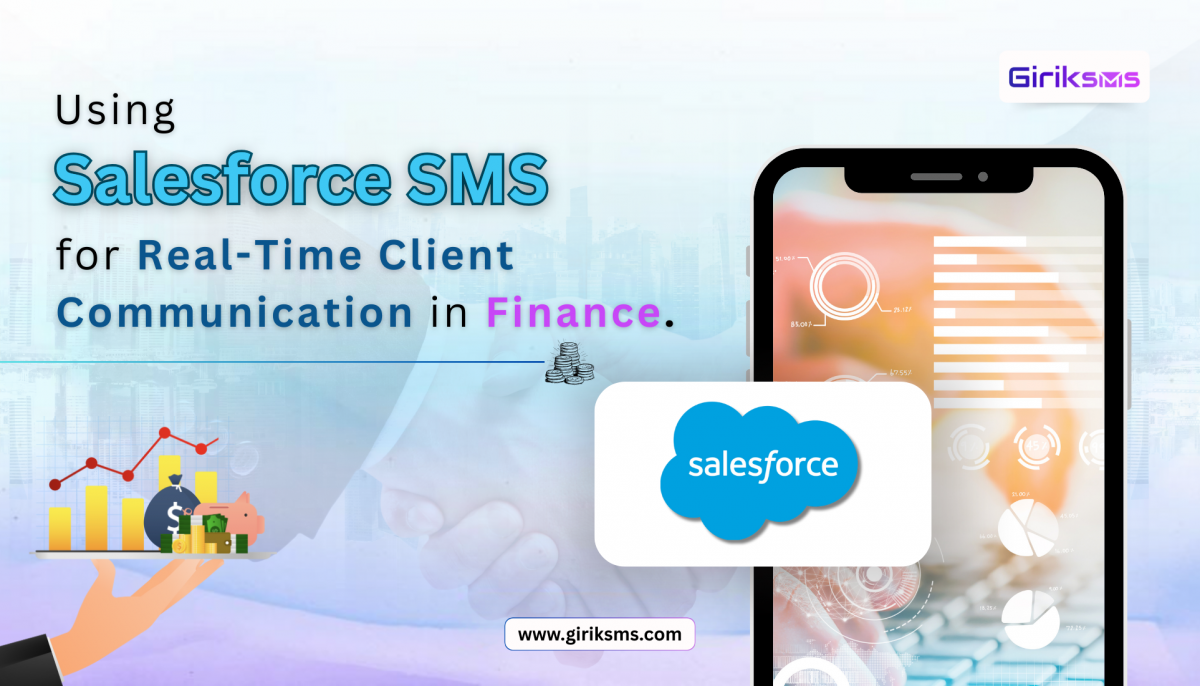 Using Salesforce SMS for Secure, Real-Time Client Communication in Finance
