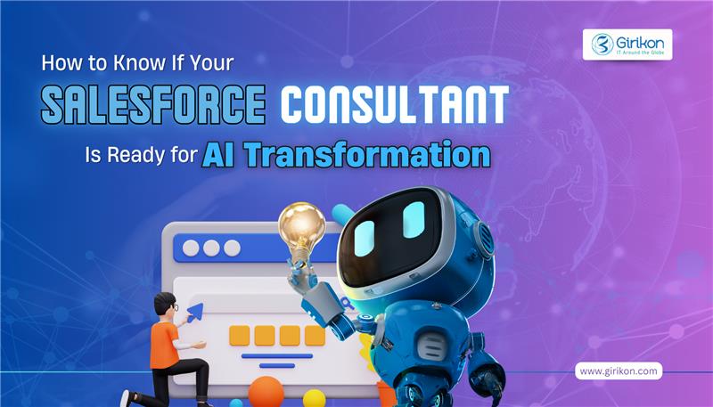 How to Know If Your Salesforce Consultant Is Ready for AI Transformation?
