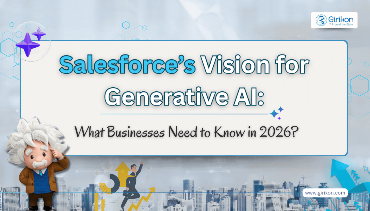 Salesforce’s Vision for Generative AI: What Businesses Need to Know in 2026