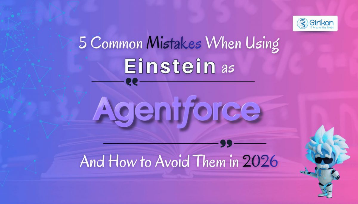 5 Common Mistakes When Using Einstein as AgentForce and How to Avoid Them
