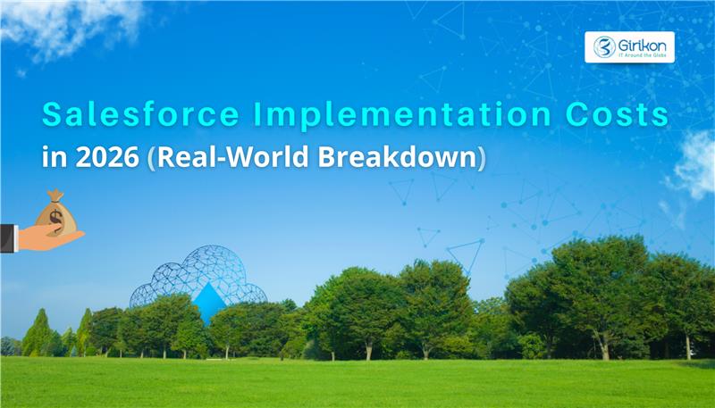 Salesforce Implementation Costs Explained: Key Factors & Pricing Models You Must Know