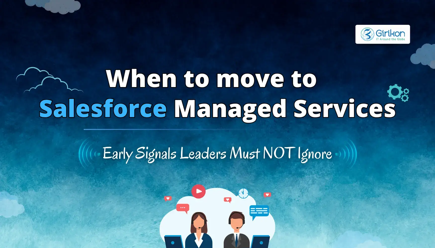 When to Move to Salesforce Managed Services: Early Warning Signs for Business Heads