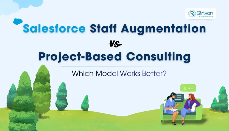 Salesforce Staff Augmentation vs Project-Based Consulting How to Choose