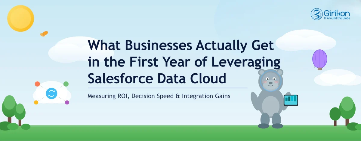 What Businesses Actually Get in the First Year on Leveraging Salesforce Data Cloud?