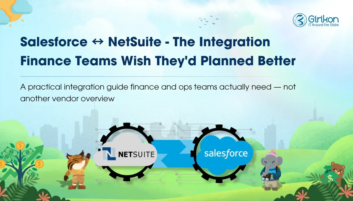Connecting Salesforce to NetSuite: A Practical Integration Guide for Finance and Ops Teams
