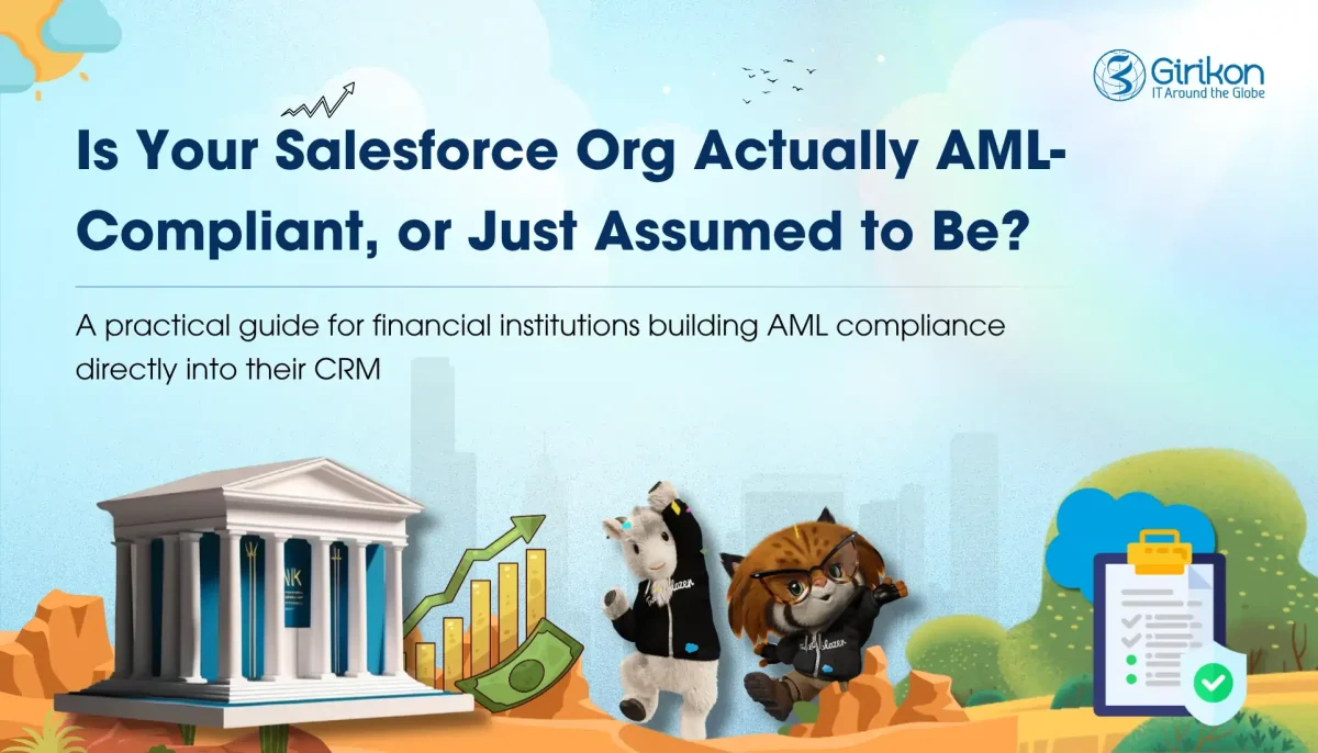 Salesforce for Anti-Money Laundering (AML) Compliance: A Guide for Financial Institutions